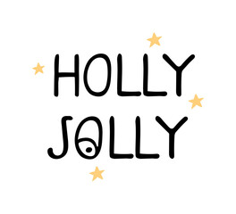 Vector illustration, hand drawn lettering - Holly Jolly. Colourful typography design in Scandinavian style for postcard, banner, t-shirt print, invitation, greeting card, poster, other graphic design