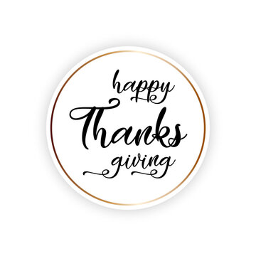 Happy Thanksgiving lettering on round banner with golden stroke. Vector illustration.