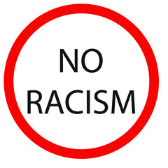 white sign with red border and the inscription no to racism