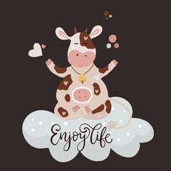 Christmas cute cartoon cow vector illustration with hand drawn lettering - Enjoy life. Dreaming  Meditating animal on a cloud poster. New Year 2021. 