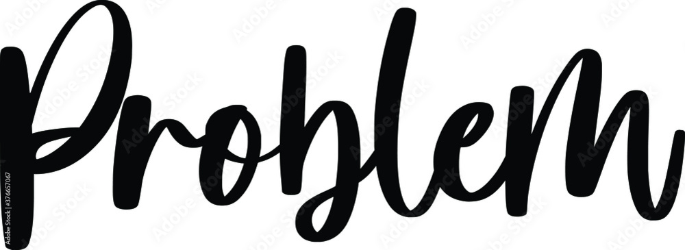 Fototapete problem typography/calligraphy black color text on white background
