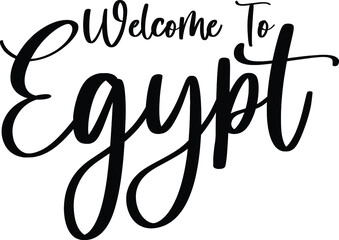 Welcome To Egypt Typography/Calligraphy  Black Color Text On White Background