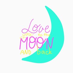 Fototapeta na wymiar Love card: I love you to the moon and back