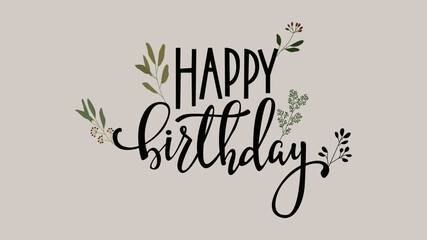 Happy Birthday typography design for greeting cards and poster with flowers, batanical illustration, design template for birthday celebration vector