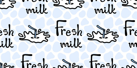 Obraz premium Vector pattern with Fresh milk lettering and straw in milk splash and drops on cow spot background. Seamless design, line doodle style for textile prints, funny wrapping paper, packages etc.