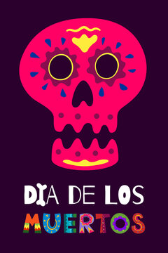 Mexican Dead Day Dia de Los Muertos poster. Mexico national ritual festival greeting card with hand drawn decoration lettering and sugar skull skeleton on dark background. Vector eps illustration