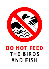 Do not feed birds and fish, modern forbidding sticker, vector illustration 10eps