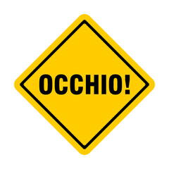 Occhio ("Attention" in Italian) Diamond Shaped Warning Sign. Vector Image.