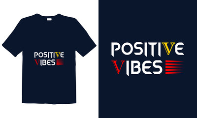 Fototapeta premium Positive Vibes T-Shirt Design Best for greeting card and t-shirt print, flyer, poster design, mug.