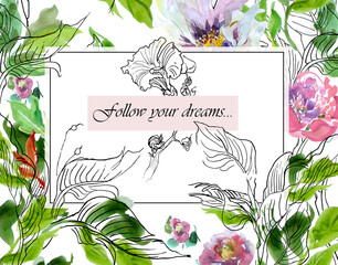 Hand Drawn Watercolor Illustration with Ink Graphics Peonies on White Background - Greeting Card Follow Your Dreams 