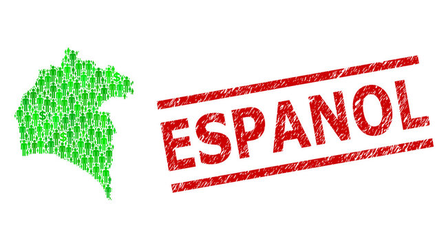 Green dollar and people mosaic map of Huelva Province and rubber seal stamp. Stamp seal includes ESPANOL caption between parallel lines. Mosaic map of Huelva Province constructed from green dollars,