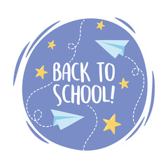 back to school, elementary education cartoon paper planes stars label