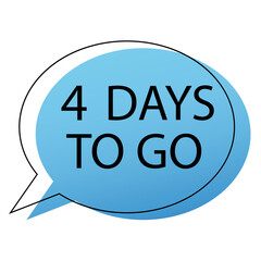 4 days tu go. Countdown days. Four days before the sale. Stock symbol. Vector illustration. Stock image.