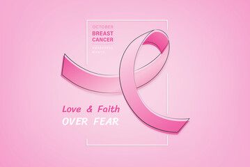 Pink ribbon with love and faith over fear text on gradient background to support breast cancer awareness campaign in October