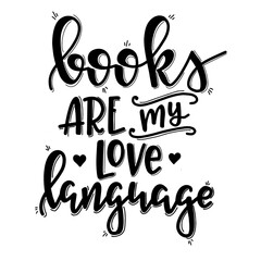 Books and reading lettering set Hand drawn typography poster. Conceptual handwritten phrase T shirt hand lettered calligraphic design. Inspirational vector