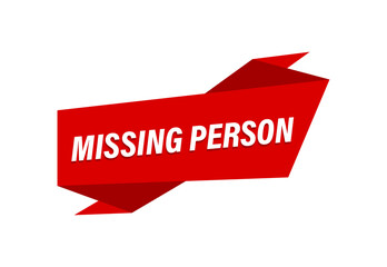 Missing Person written,  red flat banner Missing Person 