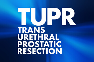 Obraz premium TUPR - Trans Urethral Prostatic Resection acronym, medical concept background
