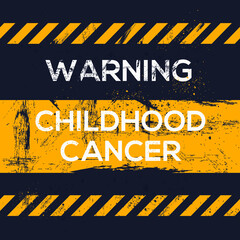 Warning sign (Childhood Cancer), vector illustration.	