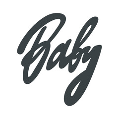 Baby. Vector hand drawn calligraphic design poster. Good for wall art, t shirt print design, web banner, video cover and other