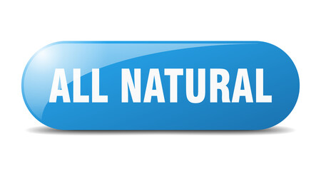 all natural button. sticker. banner. rounded glass sign