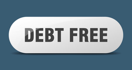 debt free button. sticker. banner. rounded glass sign