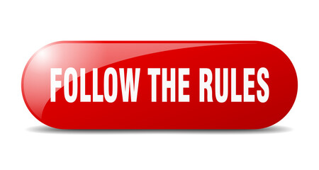 follow the rules button. sticker. banner. rounded glass sign