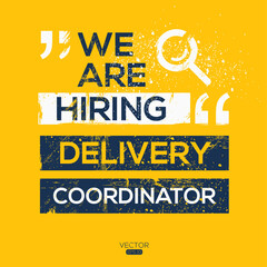 creative text Design (we are hiring Delivery Coordinator),written in English language, vector illustration.
