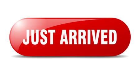 just arrived button. sticker. banner. rounded glass sign