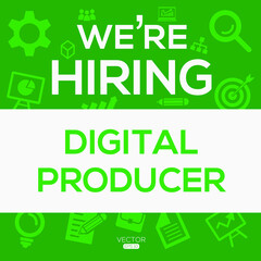 creative text Design (we are hiring Digital Producer),written in English language, vector illustration.
