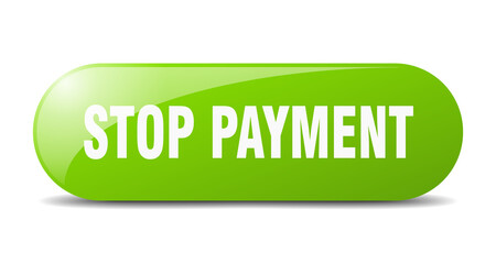 stop payment button. sticker. banner. rounded glass sign