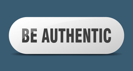 be authentic button. sticker. banner. rounded glass sign