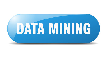 data mining button. sticker. banner. rounded glass sign