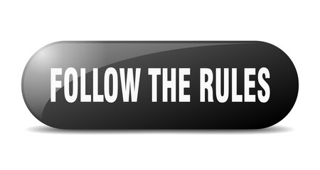 follow the rules button. sticker. banner. rounded glass sign