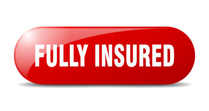 fully insured button. sticker. banner. rounded glass sign
