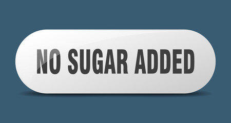 no sugar added button. sticker. banner. rounded glass sign