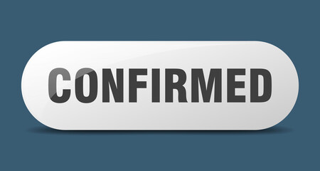 confirmed button. sticker. banner. rounded glass sign
