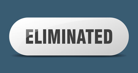 eliminated button. sticker. banner. rounded glass sign