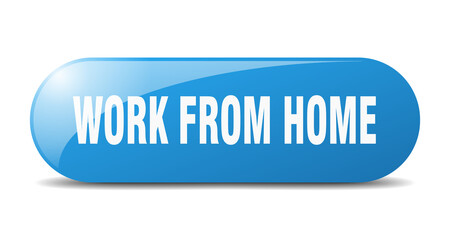 work from home button. sticker. banner. rounded glass sign