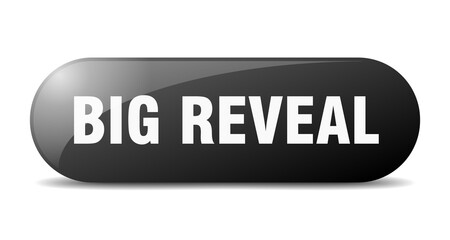 big reveal button. sticker. banner. rounded glass sign