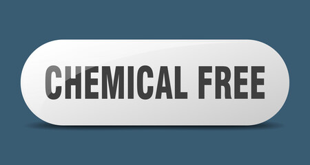 chemical free button. sticker. banner. rounded glass sign