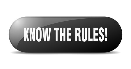 know the rules button. sticker. banner. rounded glass sign