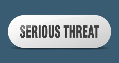 serious threat button. sticker. banner. rounded glass sign