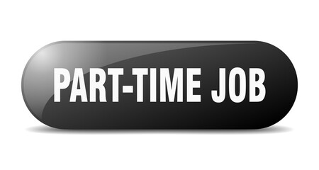 part-time job button. sticker. banner. rounded glass sign