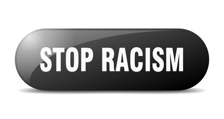 stop racism button. sticker. banner. rounded glass sign