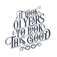 It took 1 year to look this good - 1 year Birthday and 1 year Anniversary celebration with beautiful calligraphic lettering design.