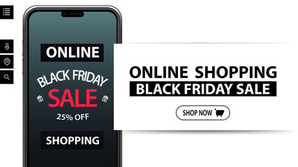 Online shopping, Black Friday Sale, up to 25% off, white discount banner with smartphone with offer on screen. Discount banner for your website