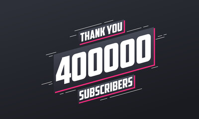 Thank you 400000 subscribers 400k subscribers celebration.