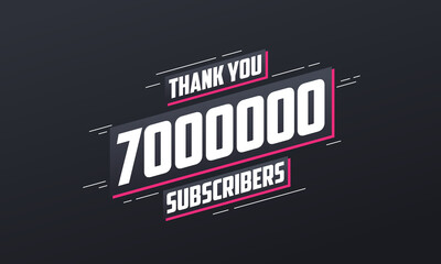 Obraz premium Thank you 7000000 subscribers 7m subscribers celebration.
