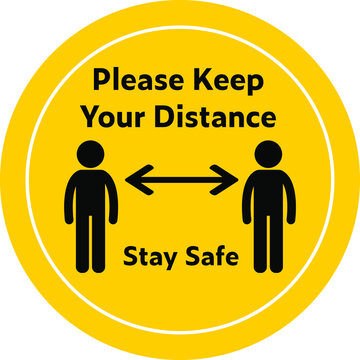 Please Keep Your Distance And Stay Safe Notice Or Warning Stickers For Public Places To Encourage People To Follow Physical Distancing Guidelines.