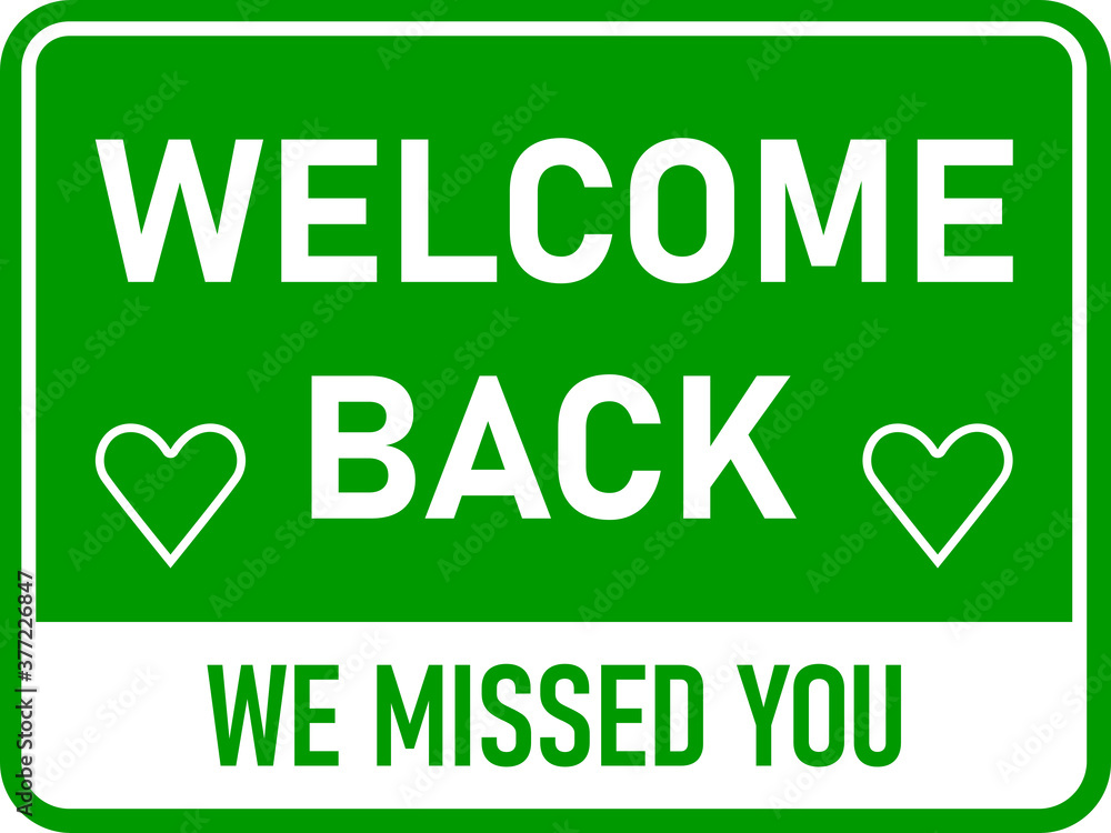 Poster welcome back we missed you horizontal rectangular sign with an aspect ratio of 4:3 and rounded corne